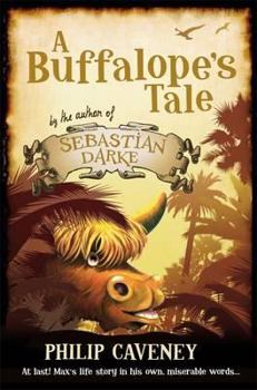 Hardcover A Buffalope's Tale. Philip Caveney Book