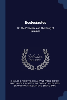 Paperback Ecclesiastes: Or, The Preacher, and The Song of Solomon Book