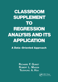 Paperback Classroom Supplement to Regression Analysis and its Application: A Data-Oriented Approach Book