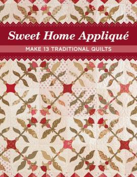 Paperback Sweet Home Appliqu?: Make 13 Traditional Quilts Book