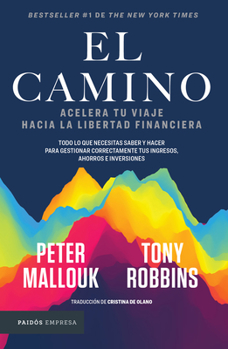 Paperback El Camino: Acelera Tu Viaje Hacia La Libertad Financiera [Spanish] Book