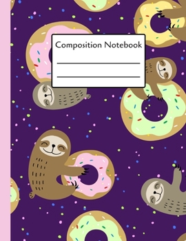 Paperback Composition Notebook: Sloths & Donuts Purple 120 Page College Ruled Paperback Notebook For School & College Note Taking - 8.5"x11" Book