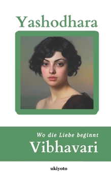 Paperback Vibhavari: Wo die Liebe beginnt [German] Book