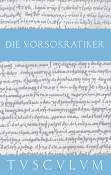 Hardcover Die Vorsokratiker 1: Band 1. Griechisch - Deutsch [German] Book