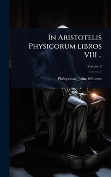 Hardcover In Aristotelis Physicorum libros VIII .. [Latin] Book