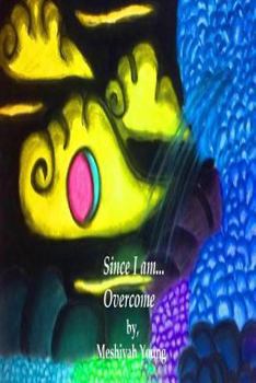 Paperback Since I am... Overcome Book