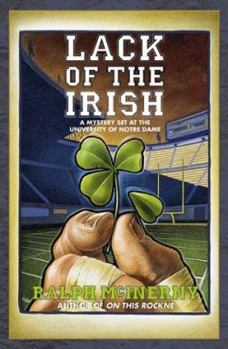 Hardcover Lack of the Irish: A Mystery Set at the University of Notre Dame Book