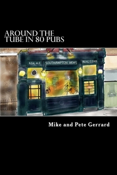 Paperback Around the Tube in 80 Pubs: A Guide to Some of the Best Pubs in London Book