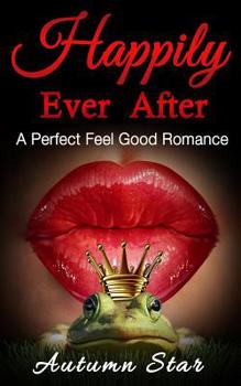 Paperback Happily Ever After: A Perfect Feel Good Romance Book