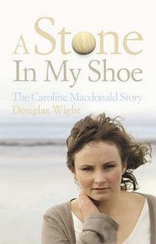 Hardcover A Stone in My Shoe: The Caroline MacDonald Story Book