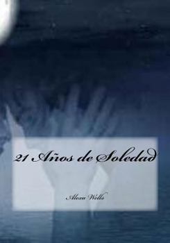 21 Anos de Soledad