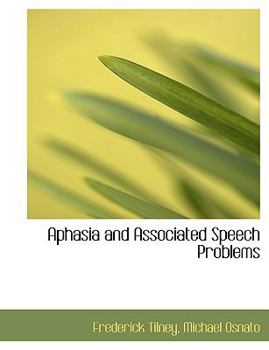 Paperback Aphasia and Associated Speech Problems Book