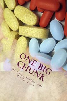 Paperback One Big Chunk: A Really, Really True Memoir Book