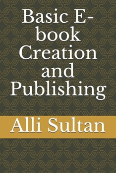 Paperback Basic E-book Creation and Publishing Book