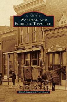 Wakeman and Florence Townships - Book  of the Images of America: Ohio