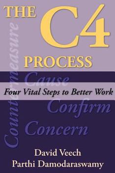 Paperback The C4 Process: Four Vital Steps to Better Work Book