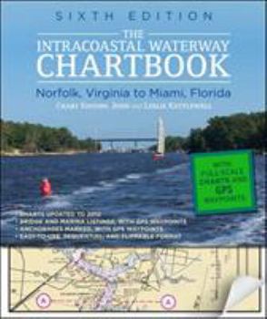 Spiral-bound The Intracoastal Waterway Chartbook: Norfolk, Virginia to Miami, Florida Book