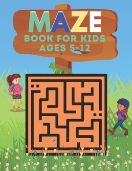 Paperback Maze Book For Kids Ages 5-12: Awosome Fun and Challenging Brain Games for Kids Book