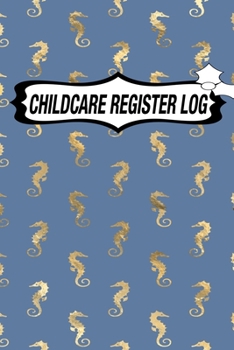 Paperback Childcare Register Log: Daily Childcare Register Log, Attendance Logbook, Generic Sign In And Out Registration Book