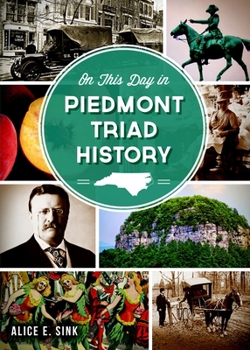 Paperback On This Day in Piedmont Triad History Book