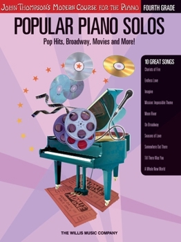 Paperback Popular Piano Solos - Grade 4: Pop Hits, Broadway, Movies and More! John Thompson's Modern Course for the Piano Series Book