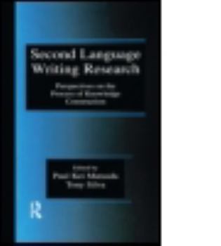 Hardcover Second Language Writing Research: Perspectives on the Process of Knowledge Construction Book
