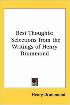 Paperback Best Thoughts: Selections from the Writings of Henry Drummond Book