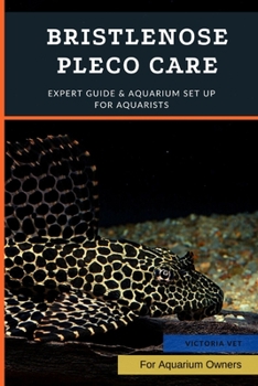 Paperback Bristlenose Pleco Care: Expert Guide & Aquarium Set Up For Aquarists Book
