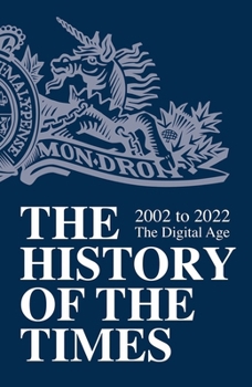 Hardcover The History of The Times: 2002 to 2022: The Digital Age (8) Book