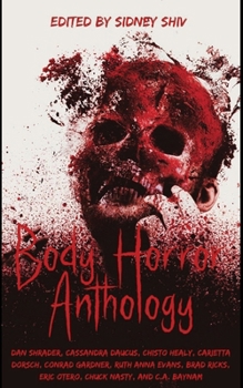 Body Horror Anthology: Volume One