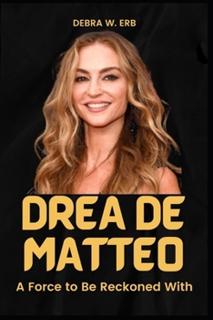 Paperback Drea de Matteo: A Force to Be Reckoned With [Large Print] Book