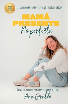 Paperback Mamá Presente no perfecta [Spanish] [Large Print] Book