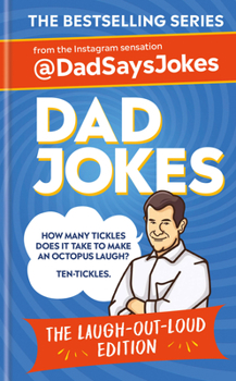 Hardcover Dad Jokes: The Laugh-Out-Loud Edition: From the Instagram Sensation @Dadsaysjokes Book