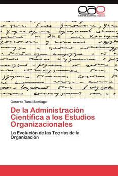 Paperback De la Administración Científica a los Estudios Organizacionales [Spanish] Book