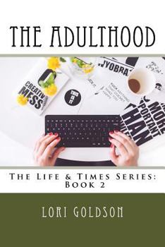 Paperback The Adulthood: The Life & Times Series: Book 2 Book