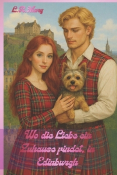 Paperback Wo die Liebe ein Zuhause findet, in Edinburgh [German] Book