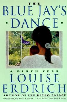 Paperback The Blue Jay's Dance: A Birth Year Book