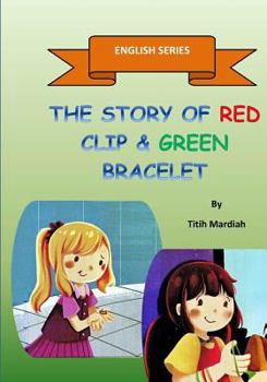 Paperback The Story of Red Clip & Green Rubber Book