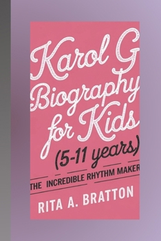 Paperback Karol G biography for kids (5-11 years).: The incredible rhythm maker. Book