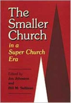 Paperback The Smaller Church: In a Super Church Era Book