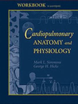 Paperback Workbook to Accompany Cardiopulmonary Anatomy and Physiology Book