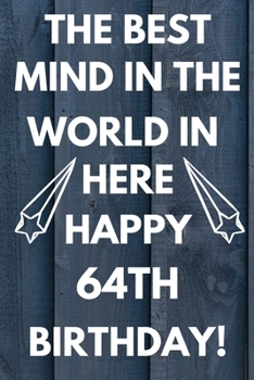 Paperback The Best Mind IN The World In Here Happy 64th Birthday: Funny 64th Birthday Gift Best mind in the world Pun Journal / Notebook / Diary (6 x 9 - 110 Bl Book