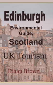 Paperback Edinburgh Environmental Guide, Scotland: UK Tourism Book