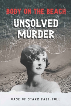 Paperback Unsolved Murder Body on the Beach: Starr Faithfull Book