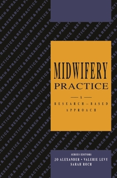 Paperback Midwifery Practice: A Research-Based Approach Book