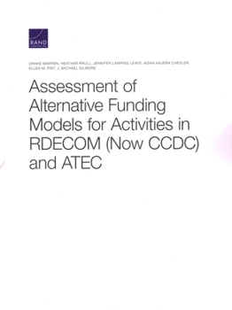 Paperback Assessment of Alternative Funding Models for Activities in Rdecom (Now CCDC) and Atec Book