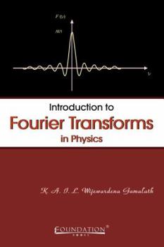 Paperback Introduction to Fourier Transforms in Physics Book