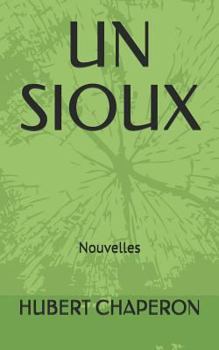 Paperback Un Sioux: Nouvelles [French] Book