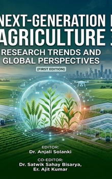 Hardcover Next-Generation Agriculture: Research Trends and Global Perspectives: (First Edition) Book