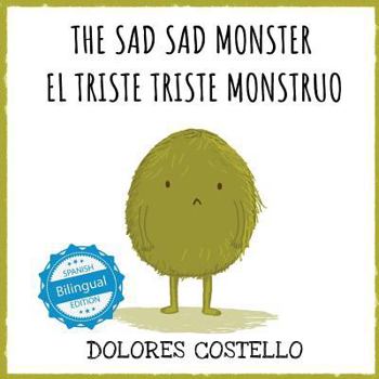 Paperback The Sad, Sad Monster / El triste triste monstruo Book